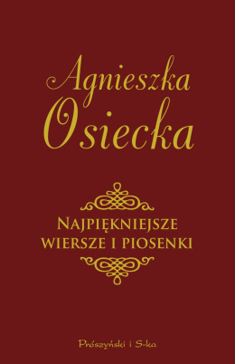 Najpiękniejsze wiersze i piosenki Agnieszki Osieckiej