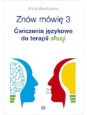 Znów mówię 3. Ćwiczenia językowe do terapii afazji