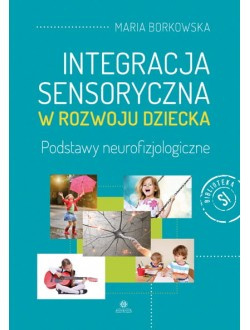 Integracja sensoryczna w rozwoju dziecka