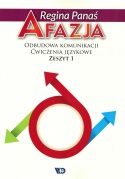 Afazja. Odbudowa komunikacji. Ćwiczenia językowe zeszyt 1
