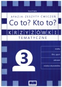 Krzyżówki tematyczne 3 Afazja, Co to? Kto to? Zeszyt ćwiczeń