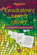 Kwadratowy zawrót głowy. Łamigłówki logopedyczne