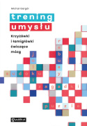 Trening umysłu. Krzyżówki i łamigłówki ćwiczące mózg.