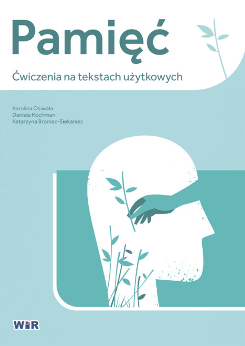 Pamięć. Ćwiczenia na tekstach użytkowych Pamięć. Ćwiczenia na tekstach użytkowych