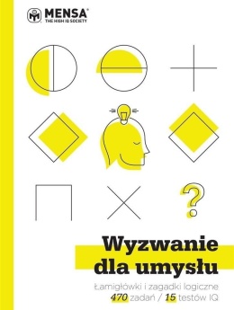 Wyzwanie dla umysłu. Łamigłówki i zagadki logiczne