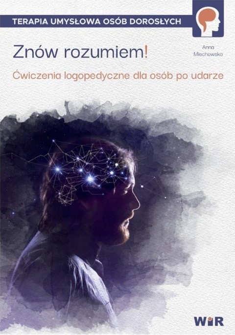 Znów rozumiem! Ćwiczenia logopedyczne dla osób po udarze