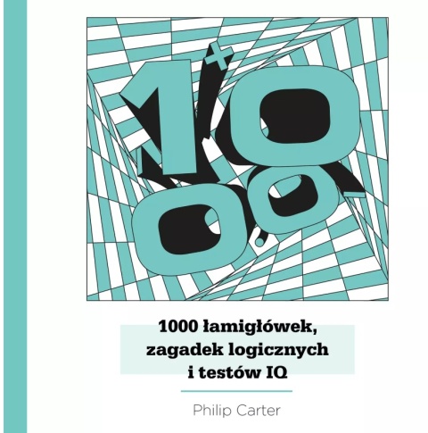 1000 łamigłówek, zagadek logicznych i testów IQ