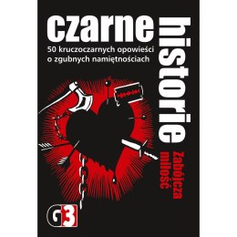 Czarne historie - Zabójcza miłość G3