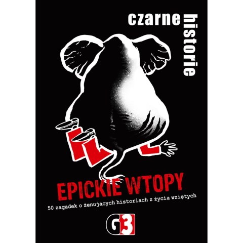 Czarne historie - Epickie wtopy G3