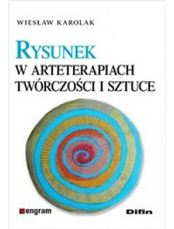 Rysunek w arteterapiach, twórczości i sztuce