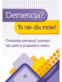 Demencja? To nie dla mnie! Ćwiczenia percepcji i pamięci dla osób w podeszłym wieku, poziom średni