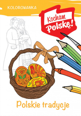 Kolorowanka. Polskie tradycje