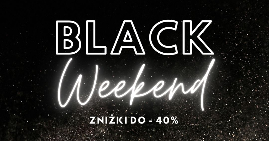 BLACK WEEKEND